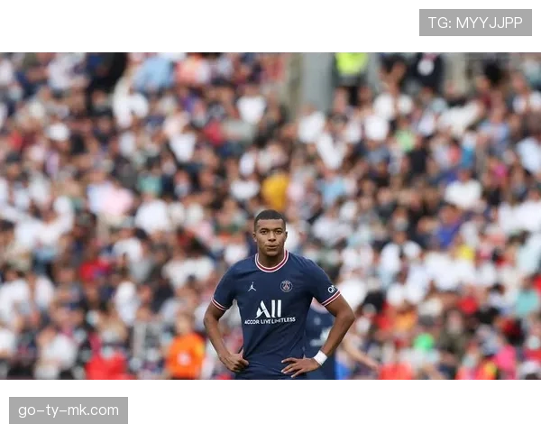 巴黎圣日耳曼4-0大胜克莱蒙，姆巴佩上演帽子戏法